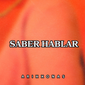 SABE HABLAR by ARIXXONAS