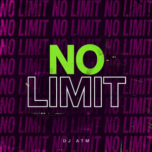 NO LIMIT by DJ ATM