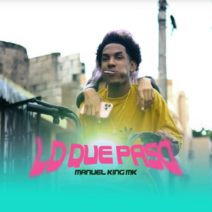 Manuel King MK - Lo Que Paso