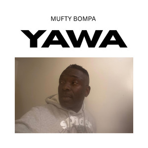 MUFTY BOMPA - YAWA