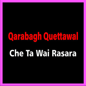 Qarabagh Quettawal - Che Ta Wai Rasara