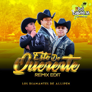 Los Diamantes De Allipén - Esto de Quererte (Remix)