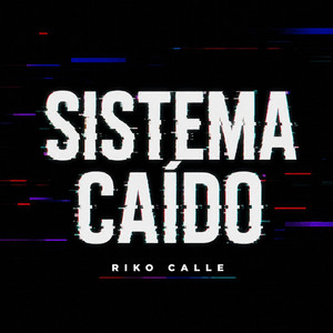 Sistema Caído by Riko calle