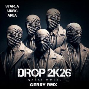 DROP 2K by GERRY RMX, MASKI