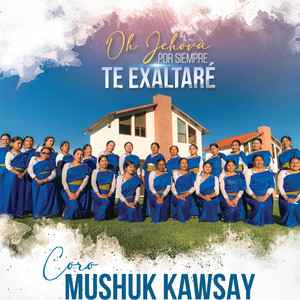 Coro Mushuk Kawsay - Acción De Gracias (Aniversario)
