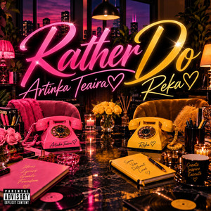Rather Do by Artinka~Teaira, Reka