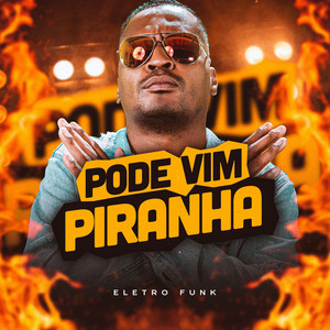 Mc Rd - Pode Vim Piranha (Eletro Funk)