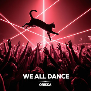 We All Dance by Oriska