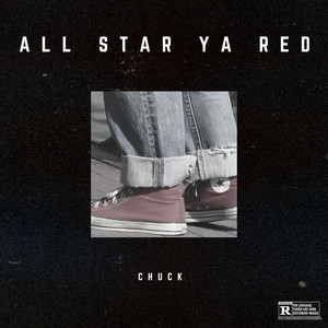 All star Ya Red by Chuck Da Gangsta