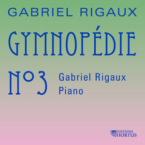 Gabriel Rigaux: Gymnopédie No. 3 — Gabriel Rigaux
