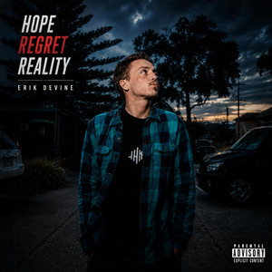 HOPE REGRET REALITY by Erik Devine