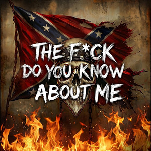 THE F*CK DO YOU KNOW ABOUT ME by Outlaw RapNation