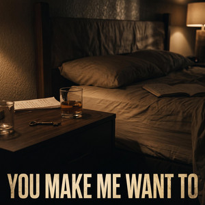 You Make Me Want to by The Naughty Jukebox