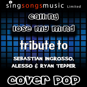 Calling (Lose My Mind) [Tribute]