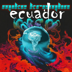 Mike Kremlin - Ecuador