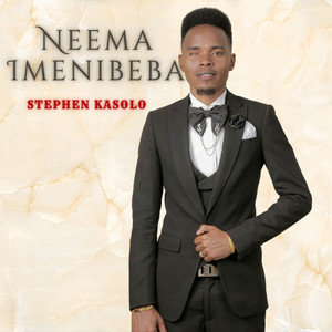 Stephen Kasolo - Neema Imenibeba
