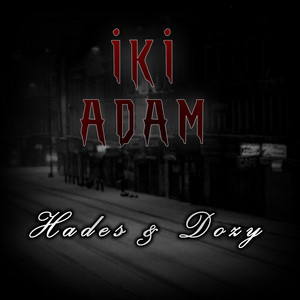 İki Adam by Hades, Dozy