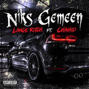 Niks Gemeen by Lange Ritch, Chahid