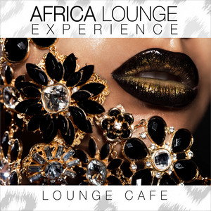 Lounge Cafe - Tanzania in My Heart
