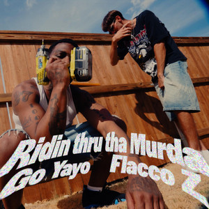 Ridin Thru Tha Murda by Flacco-Z, Go Yayo