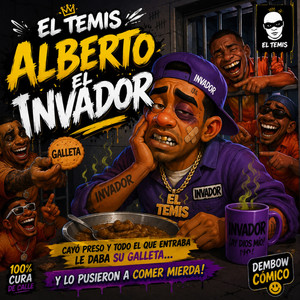 Alberto El Invador by El T3MIS