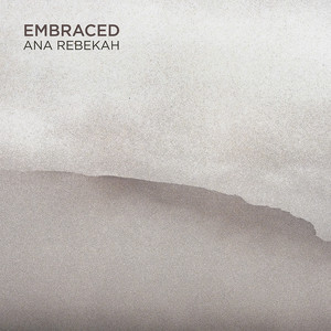 Embraced by Ana Rebekah