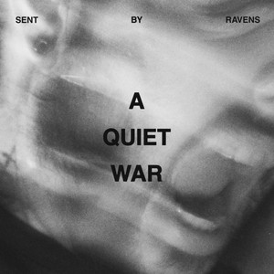 A Quiet War by Sent By Ravens