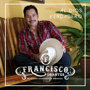 Francisco Orantes - Fortaléceme Señor
