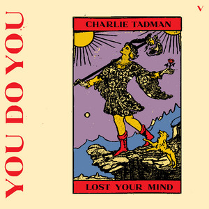 Lost Your Mind by Charlie Tadman