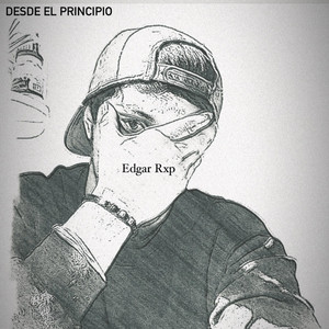 Edgar Rxp - Desde el principio