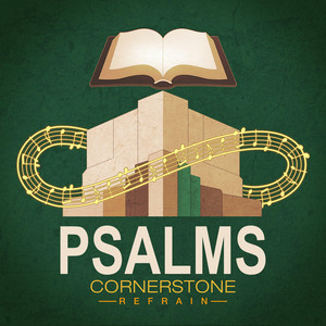 Psalm 139:1-18 by Cornerstone Refrain