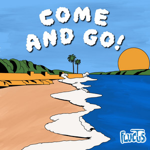 Come and Go by FLUCTUS