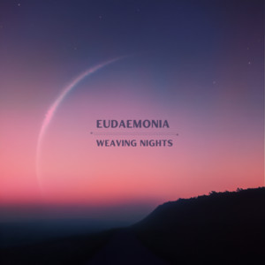 Weaving Nights by Eudaemonia