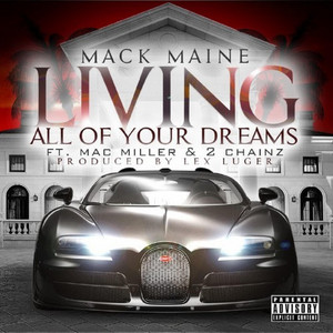 Living All of Your Dreams - song and lyrics by Lex Luger, Mack ...