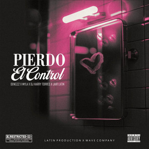 Denezzz, Jair Latin, Dj Harry Torres & Myla - PIERDO EL CONTROL