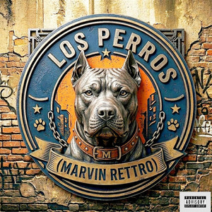 LOS PERROS by Marvin Rettro