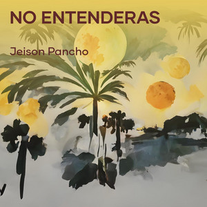 no entenderas by jeison pancho