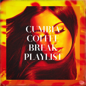 Cumbia Coffee Break Playlist album