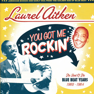 Listen to You Got Me Rockin': The Best of the Blue Beat Years 1960