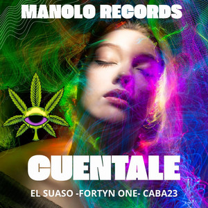 Cuentale Forty One X Suaso X Caba 23 by MANOLO RECORDS