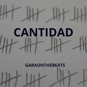 Cantidad by Garaonthebeats
