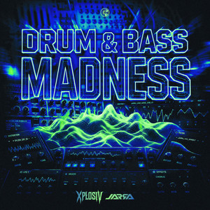 DRUM & BASS MADNESS by Xplosiv, Jarra