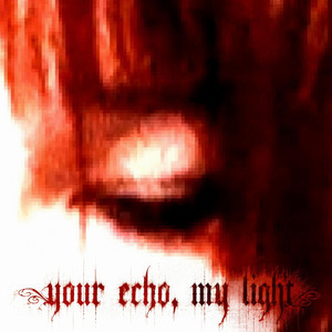 your echo, my light by Averyn