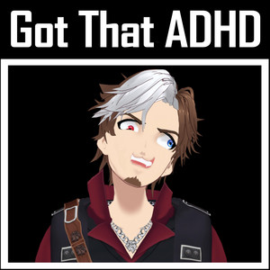 Taku The Bard - Got That ADHD