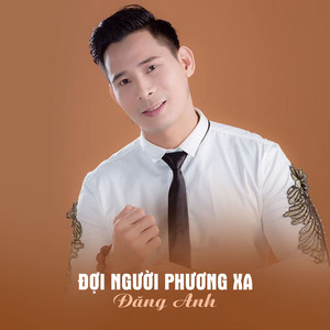 Đợi Người Phương Xa by Đăng Anh, ST