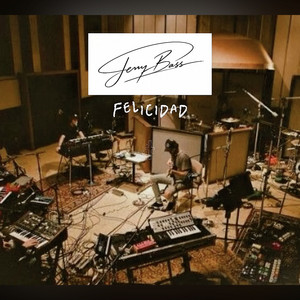 FELICIDAD by Jerry Bass