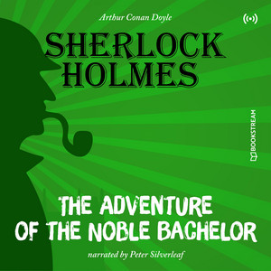The Adventure of the Noble Bachelor