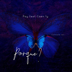 Por Que? by Pay, caen17