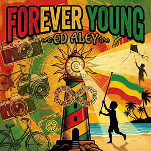 Forever Young by Ed Aley