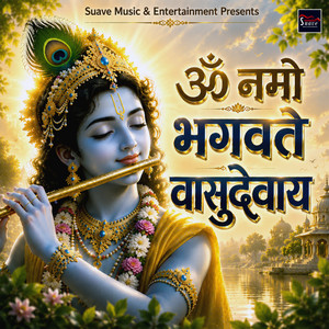 Om Namo Bhagavate Vasudevaya
